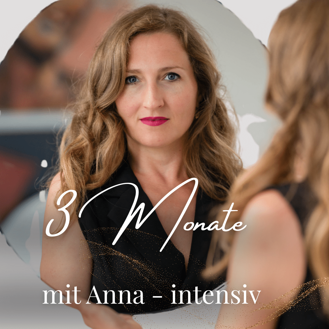 3 Monate mit Anna – intensiv